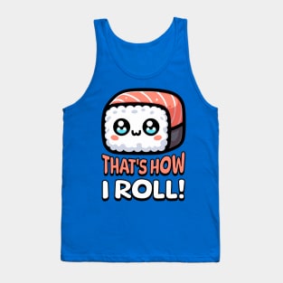 That's How I Roll Cute Sushi Pun Tank Top